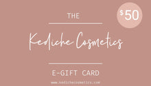 Load image into Gallery viewer, Kediche Cosmetics e-Gift Card